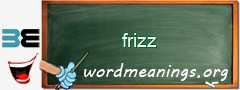 WordMeaning blackboard for frizz